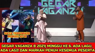 GEGAR VAGANZA 8 2021 MINGGU KE 8 ADA LAGU ADA LAGI DAN MARKAH PENUH KESEMUA PESERTA [upl. by Eanert]