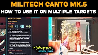 Militech Canto Mk6 How to Use it on Multiple Targets Complete Guide Cyberpunk 2077 Phantom Liberty [upl. by Fredie]