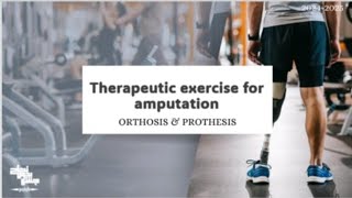 Theraputic Exercises For Amputation  Orthosis and Prosthesis  Lec 3 part 1 [upl. by Graniela]