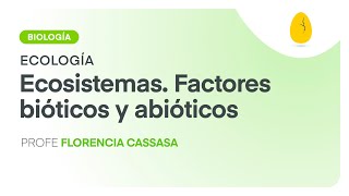 Ecosistemas Factores bióticos y abióticos  Biología  Ecología  V1  Egg Educación [upl. by Cullan970]