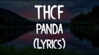 THCF  PANDA OFFICIAL VIDEOLyricsTekst [upl. by Acinaj]