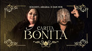 Carita Bonita  Xochitl Amaral ft Dan sur [upl. by Allesig]