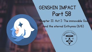 Chapter II Act I The Immovable God and the Eternal Enthymia 66  Genshin Impact  Part 58 [upl. by Siuluj]