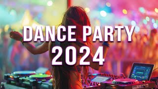 DANCE PARTY 2024 🔥 Mashups amp Remixes Of Popular Songs 🔥 DJ Remix Club Music Dance Mix 2024 [upl. by Yrome]