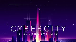 Cybercity  A Synthwave Mix [upl. by Othilie]