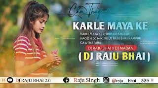 karle Maya ke chinhari Amlesh nagesh ka cg song Dj Raju Bhai Rampur Gawtiyapara 🤦 [upl. by Haynor]