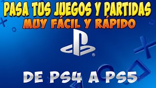 Como pasar tus juegos y partidas de PS4 a PS5 muy fácil y rápido [upl. by Dlopoel5]