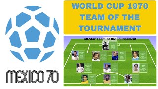 FIFA WORLD CUP 1970 ALL STAR TEAM OF THE TOURNAMENT  BEST 11 PLAYERS [upl. by Ramilahs]