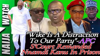 151223 quotWike Is a Distraction To TinubuquotAPC Onokpasa S’Court Remands Nnamdi Kanu In Pr1son [upl. by Nyleimaj]