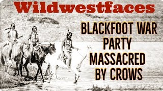 40 Blackfoot warriors killed by the Crow [upl. by Etty]