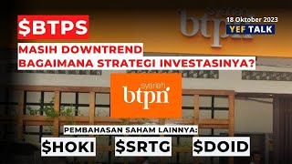 Strategi Investasi saham BTPS YEFTalk Edisi 18 Oktober 2023 [upl. by Euqinahc]