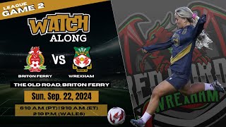 Briton Ferry v Wrexham  Adran Premier  Game 2  Watch Along  Watch Party Live [upl. by Festus]