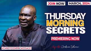 THURSDAY SECRETS 7TH MARCH 2024  Apostle Joshua Selman Commanding Your Morning [upl. by Aiceila]