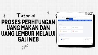 Video Tutorial Proses Perhitunagan Uang Makan dan Uang Lembur Melalui Gaji Web [upl. by Ynahirb]