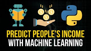 Income Prediction Machine Learning Project in Python [upl. by Evelina]