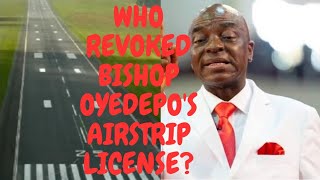 WHO REVOKED BISHOP OYEDEPOS AIRSTRIP LICENSE DETAILS IN THIS VIDEO [upl. by Nevur]