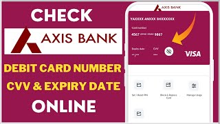 Check Axis Bank Debit Card Number CVV amp Expiry Date Online  View Axis Debit Card Details Online [upl. by Nwonknu]