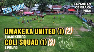 FULL  COLI SQUAD 1 3  2 1 UMAKEKA UNITED I BABAK KEDUA DAN ADU PINALTI Rindi Ar Channel [upl. by Nomal]