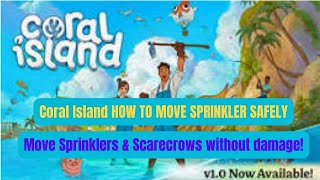 CORAL ISLAND move sprinkler with pickaxe without damaging it Works for Scarecrow Move too [upl. by Layol386]