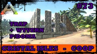 ARK CRYSTAL ISLES COOP 73DOMESTICANDO BASILISCO COM TRAP USANDO O WYVERNEGAMEPLAYHOST SOLO [upl. by Blayze687]