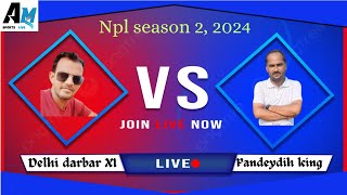 Delhi Darbar XI VS Pandeydih super king NPL Season 2 2024 [upl. by Naugan]