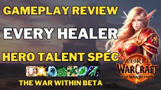 Gameplay Review of EVERY HEALER Hero Talent Spec in The War Within Beta [upl. by Arracot68]