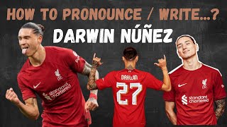 How to pronounce  write Darwin Núñez [upl. by Hoo564]