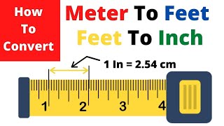 How to Convert Meter to Feet  Inch To Feet  Meter To Centimeter  Feet To Meter  1 m to cm [upl. by Banerjee627]