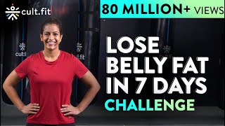 LOSE BELLY FAT IN 7 DAYS Challenge  Lose Belly Fat In 1 Week At Home  Cult Fit  CureFit [upl. by Leahcimsemaj70]