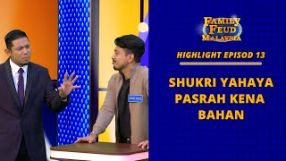 SHUKRI YAHYA PASRAH KENA BAHAN  FAMILY FEUD MALAYSIA [upl. by Ahsikel]