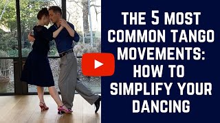 Tango dancing made easy 5 simple movements 1 beautiful full dance [upl. by Aztiraj408]