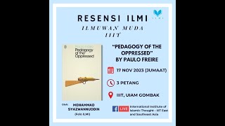 Resensi ILMI quotPedagogy of the Oppressed Bahagian 1 [upl. by Yhtir]