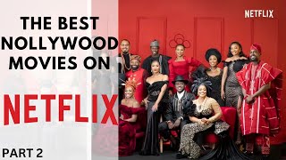 The best Nollywood movies on netflix PART 2 [upl. by Ennaxxor648]