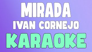 MiradaKaraokeInstrumental  Ivan Cornejo [upl. by Ashraf]