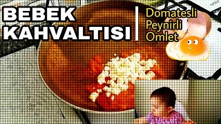 Bebek Kahvaltısı  Domatesli Peynirli Omlet [upl. by Ennair827]