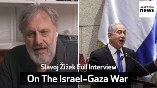 Philosopher Slavoj Žižek Israel Needed This War In Gaza To Create A Greater Israel  Full Interview [upl. by Marlea]