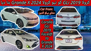 Corolla GLi 2019 Facelift to Corolla X With Modifications 🌟 Car from Mandi Bahauddin [upl. by Maurilia]