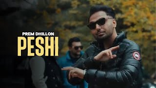 PESHI  Prem Dhillon OFFICIAL VIDEO Raas  Latest Punjabi Songs 2024 [upl. by Matthaus]