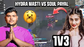 Hydra Masti vs Soul Payal 😇  Payal Unbelievable 1v3 Team Masti ☺ [upl. by Letreece]