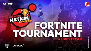 Ooredoo Nation League S6 W2  Fortnite [upl. by Iatnahs]