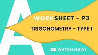 P3  TRIGONOMETRY  TYPE 1  WORKSHEET  9709  A LEVELS MATHEMATICS [upl. by Ailalue]