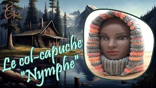 TUTO crochet Le colcapuche quotNymphequot 🫲🏼 Droitier [upl. by Inafetse]