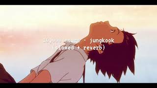 10000 hours cover  jungkook slowed  reverb [upl. by Lester]