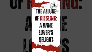 Discover the Allure of Riesling A Wine Lovers Delight wine malbec shorts winetastingtours [upl. by Armallas109]