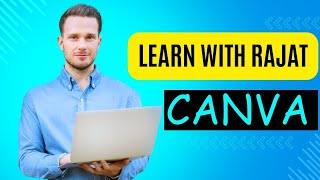 What will you Design Today  Learn Canva with Rajat [upl. by Aneleiram139]