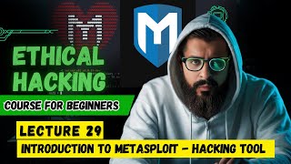 Introduction of Metasploit  Ethical Hacking Course For Beginners  Lecture 29 [upl. by Nageem]