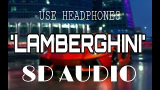 Lamberghini  Doorbeen Feat Ragini 8D AUDIO  8 DIMENSIONAL MUSIC  use headphone 🎧 [upl. by Alrick565]