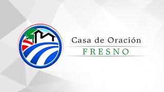 Bienvenido a Casa de Oracion Fresno [upl. by Mayap]