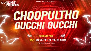 Choopultho Gucchi  CIRCUIT MIX  IDIOT MOVIE SONG  DJ ROHIT IN THE MIX [upl. by Aidaas]