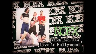 NOFX live in Hollywood CA United States 2004  Bootleg Audio [upl. by Nicky]